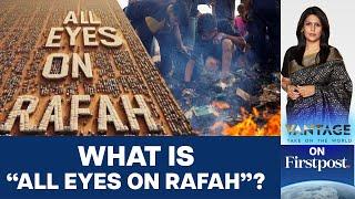 Celebrities Post "All Eyes on Rafah" to Criticise Israel | Vantage with Palki Sharma