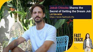 Episode 11: The Secret of Getting the Dream Job, with Jakub Chlouba
