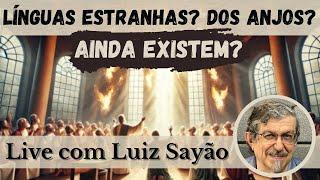 Línguas Estranhas? Dos Anjos? Ainda Existem?