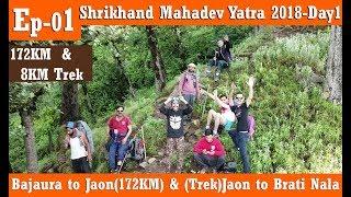 Ep-01| Shrikhand Mahadev yatra | Bajaura to Brati Nala | Day 1 | 2018