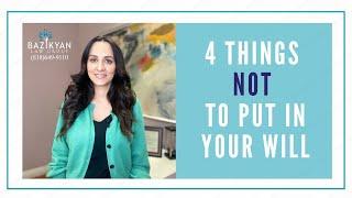 4 Things Not To Put in Your Will.