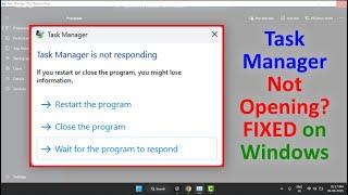 Fix Task Manager Not Responding in Windows 11  | 100% Working
