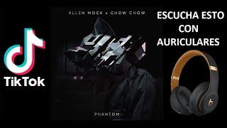 Phantom -Allen Mock x Chow Chow |HD| [BASS BOOST] TIK TOK VIRAL MUSIC