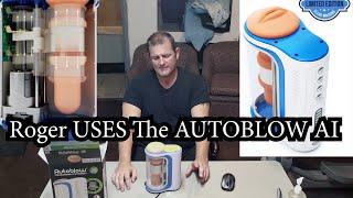 Autoblow AI Unboxing Review -  Roger Actually Uses It