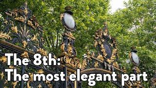 The 8th arrondissement: The most elegant part of Paris