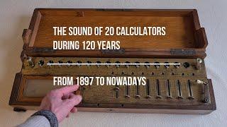 A century of sounds of 20 different calculators from 1897 to nowadays, from mechanical to electronic