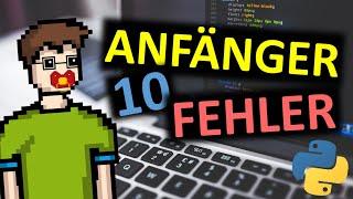 Mache nicht diese 10 Anfänger Fehler in PYTHON (einfach erklärt)