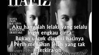 Hanya Ingin Kau Cinta - Hafiz AF7 (Lyric)