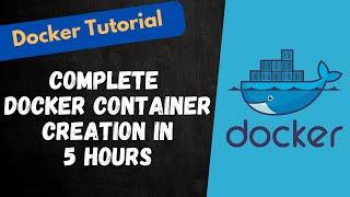 Complete Guide to Docker Engine: Container Creation & Commands Explained - Part 1 in 5 hrs - #docker