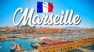 TOP 15 Things To Do In Marseille  Travel Guide