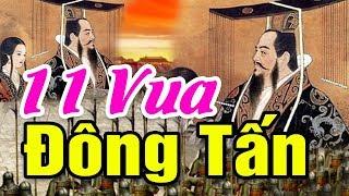 Số Phận 11 Vị Vua Đông Tấn Trong Lịch Sử TRUNG QUỐC – Bắt Đầu Từ Tấn Nguyên Đế