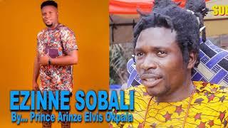 EZINNE SOBALI (Hit Track) New Release for Mmili Enweilo Okalakwu