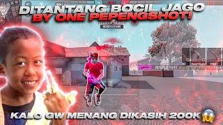 DITANTANG BY ONE PEPENGSHOT SAMA BOCIL !! MENANG DAPAT 200RB  !!!