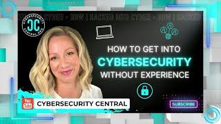 How To Get Into Cybersecurity | How I Hacked Into Cyber #cybersecuritycentral