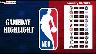 NBA GAMEDAY HIGHLIGHT jan 10, 2024