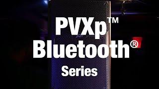 Introducing the PVXp Bluetooth Series by Peavey!