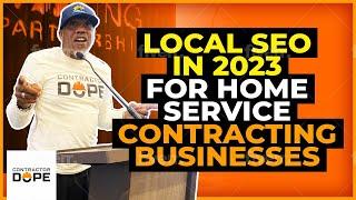 Local SEO in 2023 for Home Service Contracting Businesses