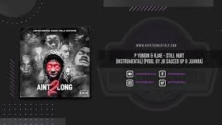 P Yungin & Rjae – Still Hurt [Instrumental] (Prod. By JB Sauced Up & JuanRa)