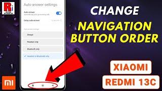 How to Change Navigation Button Order on Xiaomi Redmi 13C