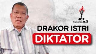 Hamid on Talk  "Drakor Istri Diktator"