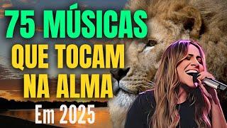 Top Louvores 2025  Para Sentir a Presença de Deus - Músicas Gospel 2025