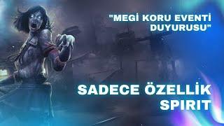 SADECE ÖZELLİK SPIRIT (MEG'İ KORU EVENTİ DUYURUSU) | Dead By Daylight Türkçe