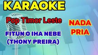 KARAOKE FITUN O IHA NEBE (Tony Pereira) | 2022