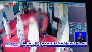 Aksi Pria Lecehkan Jemaah Wanita saat Salat di Jatinegara Terekam CCTV - BIS 05/06
