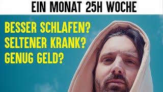 25 STUNDEN pro Woche arbeiten  Selbstexperiment