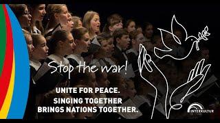 Stop the war! Unite for Peace. • Choir Concert for Peace in the World