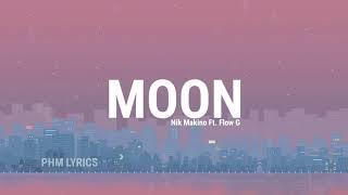 Nik Makino - MOON feat. Flow G (Lyrics)