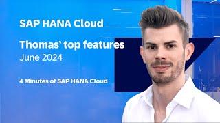 SAP HANA Cloud Q2 2024 Release: Top New Features