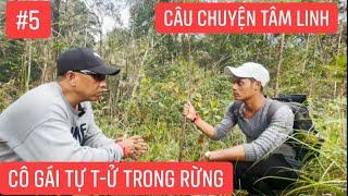 Câu Chuyện Tâm Linh | Cùng 8 Sang Khám Phá Khu Rừng Tâm Linh - Tập 5