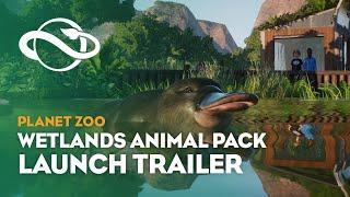 Planet Zoo: Wetlands Animal Pack | Launch Trailer