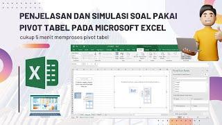 Penjelasan dan Simulasi Soal pakai Pivot Tabel pada Microsoft Excel