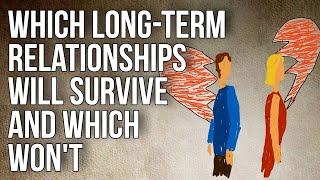 Which Long-term Relationships Will Survive and Which Won't