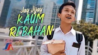 Jay Jijay - Kaum Rebahan (Nyut Nyutan) | Official Music Video