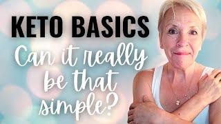 KETO BASICS: Can it really be that simple?