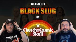 Black Slug by Church of the Cosmic Skull | Two Old Unhinged Musicians React!