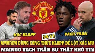 TIN BÓNG ĐÁ TRƯA 14/11: AMORIM DÙNG CÔNG THỨC KLOPP ĐỂ LỘT XÁC MU, MAINOO VẠCH TRẦN SỰ THẬT KHÓ TIN