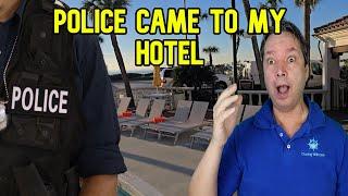 POLICE SHOW UP AT MY HOTEL LOOKING FOR ME