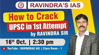 How to Crack UPSC in 1st Attempt | Open Seminar by Ravindra Sir | RAVINDRAS IAS |