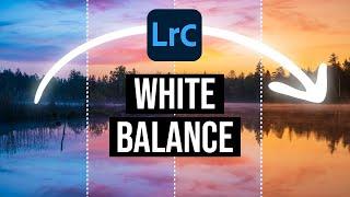 The POWER of WHITE BALANCE Adjustments - Lightroom Tutorial