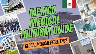 Medical Tourism in Mexico~Your Guide to Affordable & Quality Healthcare| Top-Rated Clinics &Surgeons