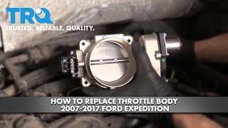 How to Replace Throttle Body 2007-2017 Ford Expedition