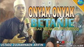 Betanje Onyak Onyak | USTADZ ZULKARNAIN ARIFIN (BAOK SELAE) Ceramah Lombok Lucu Terbaru
