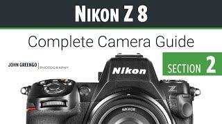 Nikon Z8: CCG [02-Camera Basics]