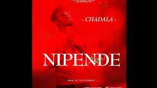 CHADALA - NIPENDE ( OFFICIAL MUSIC AUDIO)