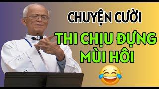 CHUYỆN CƯỜI :CUỘC THI CHỊU ĐỰNG MÙI HÔI LÂU NHẤT | CHA PHẠM QUANG HỒNG THUYẾT GIẢNG