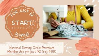 National Sewing Circle Premium Membership for just $2!  (reg $69)